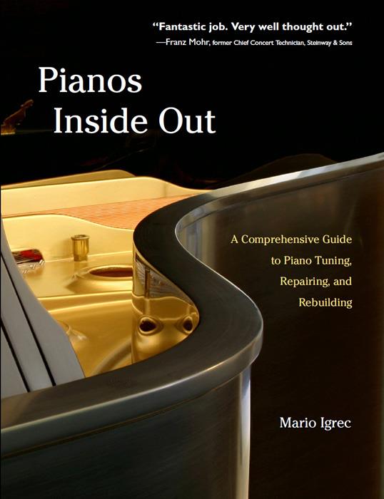Mario Igrec, Pianos Inside Out - A Comprehensive Guide to Piano Tuning